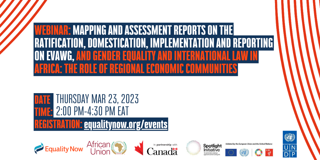 Mapping and Assessment Reports on the Ratification, Domestication, Implementation and Reporting on EVAWG and Gender Equality and International Law in Africa: The Role of Regional Economic Communities